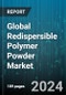 Global Redispersible Polymer Powder Market by Product Type (Acrylic Redispersible Polymer Powder, SB Redispersible Polymer Powder, VAE Redispersible Polymer Powders), Application (Insulation Systems, Mortars, Plastering), End-User - Forecast 2024-2030 - Product Thumbnail Image