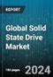 Global Solid State Drive Market by Technology (MLC 3D, MLC Planar, SLC), Inteface (PCIe, SAS, SATA), Capacity, End-user - Forecast 2024-2030 - Product Image
