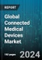 Global Connected Medical Devices Market by Product (BP Monitor, ECG Monitoring Device, Glucose Monitor), Type (Connected Capital-Intensive Device, Connected Physiological Monitor, Connected Wearable Medical Device), Device, Application, End-User - Forecast 2024-2030 - Product Image
