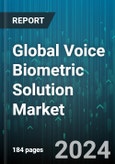 Global Voice Biometric Solution Market by Component (Hardware, Software), Industry (Automotive, BSFI, Consumer Electronics) - Forecast 2024-2030- Product Image