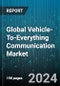 Global Vehicle-To-Everything Communication Market by Component (Hardware, Software), Communication Type (Vehicle-to-Grid Communication, Vehicle-to-Home Communication, Vehicle-to-Infrastructure Communication), Connectivity Type, Vehicle, Propulsion - Forecast 2024-2030 - Product Image
