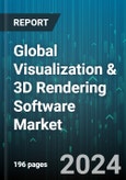 Global Visualization & 3D Rendering Software Market by Deployment Type (On-Cloud, On-Premises), Application (Architectural & Product Visualization, High-End Video Games, Marketing & Advertisement), End-User - Forecast 2024-2030- Product Image