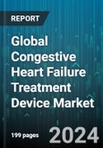 Global Congestive Heart Failure Treatment Device Market by Product (Cardiac Resynchronization Therapy, Implantable Cardioverter Defibrillator, Pacemaker), End-User (Ambulatory Surgery Center, Hospitals & Clinics) - Forecast 2024-2030- Product Image