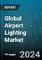 Global Airport Lighting Market by Type (Apron Lighting System, Runway Lighting System, Taxiway Lighting System), Position (Elevated Airfield Light, In-Pavement/Inset Airfield Light, Precision Approach Path Indicator), Technology - Forecast 2024-2030 - Product Thumbnail Image