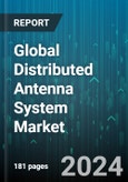 Global Distributed Antenna System Market by Offering (Components, Services), Coverage (Indoor, Outdoor), Ownership, User Facility, Frequency Protocol, Signal Source, Vertical - Forecast 2024-2030- Product Image