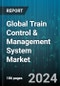 Global Train Control & Management System Market by Component (Human Machine Interface, Mobile Communication Gateway, Vehicle Control Unit), Trains Type (Diesel Multiple Units, Electric Multiple Units, Metros & High Speed Trains), Solution - Forecast 2024-2030 - Product Thumbnail Image