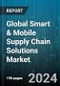 Global Smart & Mobile Supply Chain Solutions Market by Solutions (Manufacturing Execution System, Sourcing & Procurement, Supply Chain Planning), Distribution (Commercial, Third Party Logistics) - Forecast 2024-2030 - Product Image