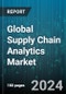 Global Supply Chain Analytics Market by Organization Size (Large Enterprises, Small & Medium Enterprises), Component (Services, Software), Deployment, Industry - Forecast 2024-2030 - Product Image