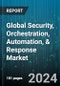 Global Security, Orchestration, Automation, & Response Market by Component (Automation, Orchestration, Response), Services (Advisory Services, Consulting Services, Managed Services) - Forecast 2024-2030 - Product Image