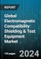 Global Electromagnetic Compatibility Shielding & Test Equipment Market by Type (Equipment, Shielding), Application (Automotive, Consumer Electronics, Defense & Aerospace) - Forecast 2024-2030 - Product Thumbnail Image