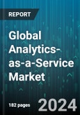 Global Analytics-as-a-Service Market by Services (Consulting Services, Managed Services, Support & Maintenance Services), Type (Descriptive Analytics, Diagnostic Analytics, Predictive Analytics), Solution, Deployment, Verticals - Forecast 2024-2030- Product Image