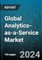 Global Analytics-as-a-Service Market by Services (Consulting Services, Managed Services, Support & Maintenance Services), Type (Descriptive Analytics, Diagnostic Analytics, Predictive Analytics), Solution, Deployment, Verticals - Forecast 2024-2030 - Product Thumbnail Image