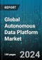 Global Autonomous Data Platform Market by Component (Platform, Services), Deployment (Cloud, On-Premises), Vertical - Forecast 2024-2030 - Product Image
