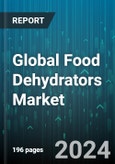 Global Food Dehydrators Market by Technology (Horizontal Airflow, Vertical Airflow), Energy Source (Biofuel, Electric, Solar), End Use - Forecast 2024-2030- Product Image