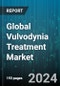 Global Vulvodynia Treatment Market by Type (Biofeedback & Physical Therapy, Intralesional Injections, Oral Treatment), Indication (Generalized Vulvodynia, Localized Vulvodynia), Providers - Forecast 2024-2030 - Product Thumbnail Image