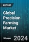 Global Precision Farming Market by Type (Farm Management, Fish Farm Monitoring, Livestock Monitoring), Technology (Guidance Technology, Remote Sensing, Variable-Rate Technology), Component, Application - Forecast 2024-2030 - Product Image