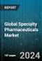 Global Specialty Pharmaceuticals Market by Type (CNS, Infectious Diseases, Oncology), Product (Oral Pharmaceuticals, Parenteral Pharmaceuticals, Transdermal Pharmaceuticals), Distribution Channel - Forecast 2024-2030 - Product Image