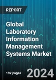 Global Laboratory Information Management Systems Market by Product (Integrated, Standalone), Deployment (On-Cloud, On-Premises), End User - Forecast 2024-2030- Product Image