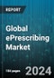 Global ePrescribing Market by Component (Services, Solution), Deployment (On-Cloud, On-Premises), End-User - Forecast 2024-2030 - Product Image