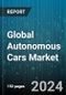 Global Autonomous Cars Market by Component (Central Computing System, GPS Navigation System, LiDAR Senor), Level (Level 1, Level 2, Level 3), Car Type - Forecast 2024-2030 - Product Thumbnail Image
