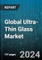 Global Ultra-Thin Glass Market by Thickness (0.1mm-0.5mm, 0.5mm-1.0mm, <0.1mm), Manufacturing Process (Float, Fusion), Application, End Use - Forecast 2024-2030 - Product Image