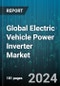 Global Electric Vehicle Power Inverter Market by Vehicle (Battery Electric Vehicles, Hybrid Electric Vehicles, Plug-In Electric Vehicles), Inverter (Soft-Switching Inverter, Traction Inverter), Integration Level, Distribution - Forecast 2024-2030 - Product Thumbnail Image