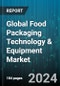 Global Food Packaging Technology & Equipment Market by Equipment Type (Cartoning, Case Packing, Filling & Dosing), Material (Glass & Wood, Metal, Paper & Paperboard), Technology, Application - Forecast 2024-2030 - Product Image