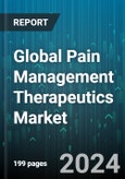 Global Pain Management Therapeutics Market by Therapeutics (Anesthetics, Anticonvulsants, Antidepressants), Indication (Arthritic Pain, Cancer Pain, Chronic Back Pain), Distribution Channel - Forecast 2024-2030- Product Image