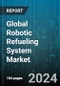 Global Robotic Refueling System Market by Payload Carrying Capacity (100-150 kg, 50-100 kg, Up to 50 kg), Fuel Pump (Gasoline, Natural Gas, Petrochemicals), Component, Industry - Forecast 2024-2030 - Product Thumbnail Image