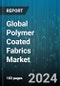 Global Polymer Coated Fabrics Market by Product (PE Coated Fabrics, PU Coated Fabrics, Vinyl Coated Fabrics), Application (Agriculture, Furniture & Seating, Geotextiles) - Forecast 2024-2030 - Product Image