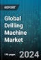 Global Drilling Machine Market by Type (Automatic Drilling Machine, Deep Hole Drilling Machine, Gang Drilling Machine), End-User (Aerospace, Automotive, Electrical & Electronics) - Forecast 2024-2030 - Product Thumbnail Image