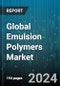 Global Emulsion Polymers Market by Product (Acrylics, Hybrid Epoxy, Polyurethane), End-User (Adhesives, Leather, Paints & Coatings) - Forecast 2024-2030 - Product Image