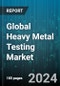 Global Heavy Metal Testing Market by Method (AAS Heavy Metal Testing, ICP-MS/ES Heavy Metal Testing), Sample (Agricultural Soil, Body Fluids, Cosmetics & Personal Care), Type - Forecast 2024-2030 - Product Thumbnail Image