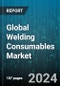 Global Welding Consumables Market by Welding Technique (Arc Welding, Laser-Beam Welding, Oxy-Fuel Welding), Type (Flux Cored Wires, Mig Wire, SAW Wires & Fluxes), End-Use - Forecast 2024-2030 - Product Image