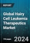 Global Hairy Cell Leukemia Therapeutics Market by Product Type (Chemotherapy Drug, Immunotherapy Drug), Route of Administration (Intravenous, Oral, Subcutaneous), Distribution Channel, End-User - Forecast 2024-2030 - Product Thumbnail Image