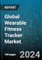 Global Wearable Fitness Tracker Market by Display Type (Colored Display, Monochrome Display), Device Type (Fitness Band, Smart Watches), Operating System, Distribution - Forecast 2024-2030 - Product Image