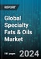 Global Specialty Fats & Oils Market by Type (Oils, Specialty Fats), Form (Liquid, Solid & Semisolid), Application - Forecast 2024-2030 - Product Thumbnail Image
