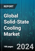 Global Solid-State Cooling Market by Product (Cooling Systems, Refrigeration System), Type (Multi Stage, Single Stage, Thermocycler), End User - Forecast 2024-2030- Product Image