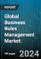 Global Business Rules Management Market by Component (Service, Software), Deployment (On-Cloud, On-Premises), Industry - Forecast 2024-2030 - Product Thumbnail Image