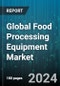 Global Food Processing Equipment Market by Mode Of Operation (Automatic, Semi-Automatic), Type (Pre-processing, Processing), Application - Forecast 2024-2030 - Product Thumbnail Image