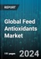 Global Feed Antioxidants Market by Product Type (Natural, Synthetic), Livestock (Aquaculture, Cattle, Poultry) - Forecast 2024-2030 - Product Image