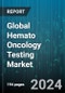 Global Hemato Oncology Testing Market by Products & Services (Assay Kits, Services), Cancer (Leukemia, Non-Hodgkin Lymphoma), Technology, End-User - Forecast 2024-2030 - Product Image