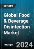 Global Food & Beverage Disinfection Market by Type (Alcohols, Chlorine Compounds, Hydrogen Peroxide & Peracetic Acid), End-User (Alcoholic Beverages, Dairy Products, Fruits & Vegetables), Application - Forecast 2024-2030- Product Image