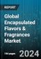 Global Encapsulated Flavors & Fragrances Market by Technology (Chemical Process, Extrusion, Fluid Bed), Product (Aroma Chemicals, Essential Oils & Natural Extracts, Flavor Blends), Process, End User - Forecast 2024-2030 - Product Image