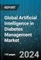 Global Artificial Intelligence in Diabetes Management Market by Device (Diagnostic Devices, Glucose Monitoring Devices, Insulin Delivery Devices), Technique (Case-Based Reasoning, Intelligent Data Analysis) - Forecast 2024-2030 - Product Image