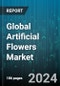 Global Artificial Flowers Market by Material Type (Clay, Cotton, Glass), Application (Commercial, Residential) - Forecast 2024-2030 - Product Image