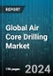 Global Air Core Drilling Market by Application (Aerated Fluid Drilling, Dust Drilling, Foam Drilling), End User (Construction, Mining, Oil & Gas) - Forecast 2024-2030 - Product Thumbnail Image