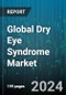Global Dry Eye Syndrome Market by Drug (Anti-inflammatory Drugs, Autologous Serum Eye Drops, Lubricant Eye Drops), Product (Eye Ointment, Gel, Liquid Drops) - Forecast 2024-2030 - Product Thumbnail Image
