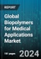 Global Biopolymers for Medical Applications Market by Type (Bio-Based Polyethylene, Bio-degradable Starch Blends, Bio-PC), Source (Natural, Synthetic), Application - Forecast 2024-2030 - Product Thumbnail Image