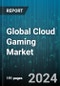 Global Cloud Gaming Market by Type (File Streaming, Video Streaming), Gamer (Avid Gamers, Casual Gamers, Hardcore Gamers), Offering, Device - Forecast 2024-2030 - Product Thumbnail Image